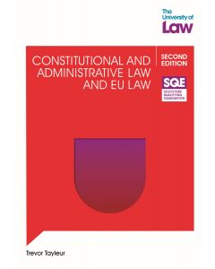 Constitutional and Administrative Law and EU Law From The University Of Law Front Cover